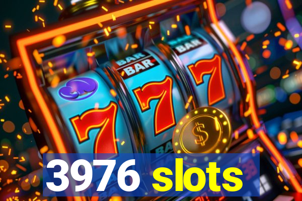3976 slots